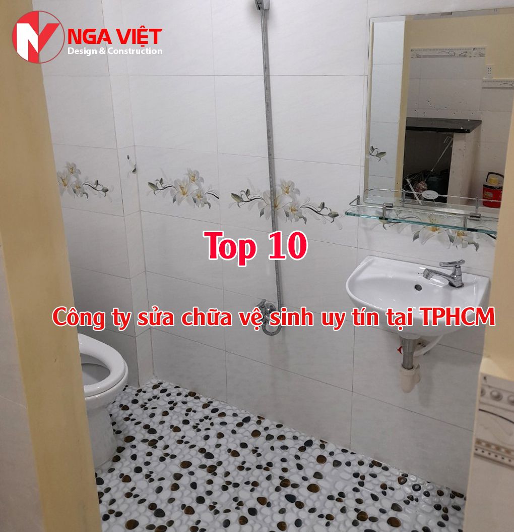 Top 10 công ty sửa nhà vệ sinh TPHCM